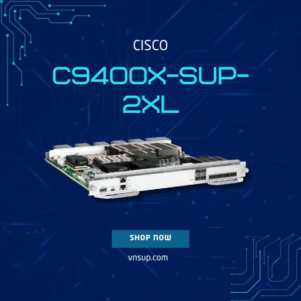 giới thiệu mô-đun giám sát Cisco C9400X-SUP-2XL