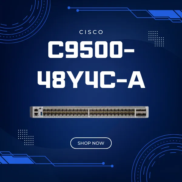 giới thiệu Cisco C9500-48Y4C-A