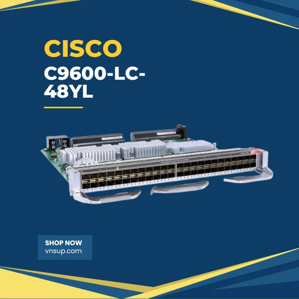 giới thiệu line card Cisco C9600-LC-48YL